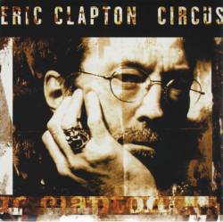 Eric Clapton : Circus